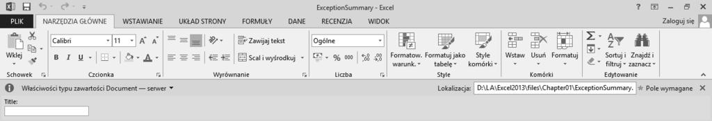 Rozdział : Rozpoczynamy pracę w programie Excel 203 25 Istnieje możliwość utworzenia właściwości niestandardowych w tym celu należy kliknąć strzałkę z prawej strony etykiety Właściwości dokumentu i