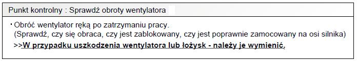 4. Silnik wentylatora jednostki wewnętrznej Ogólny stan silnika wentylatora Rezystancja silnika wentylatora