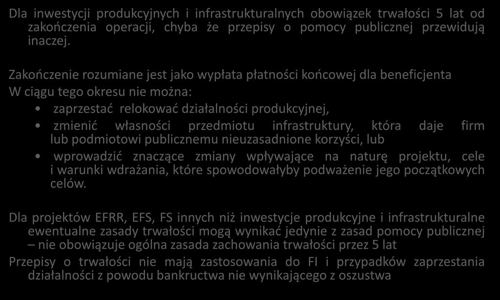 która daje firm lub podmiotowi publicznemu nieuzasadnione korzyści, lub wprowadzić znaczące zmiany wpływające na naturę projektu, cele i warunki wdrażania, które spowodowałyby podważenie jego