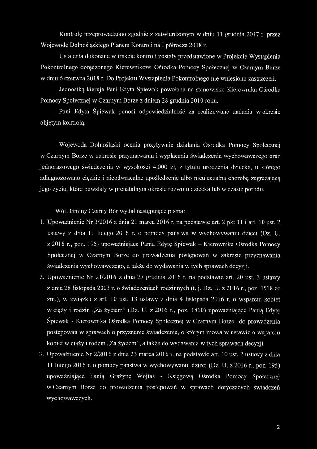 Do Projektu Wystąpienia Pokontrolnego nie wniesiono zastrzeżeń.