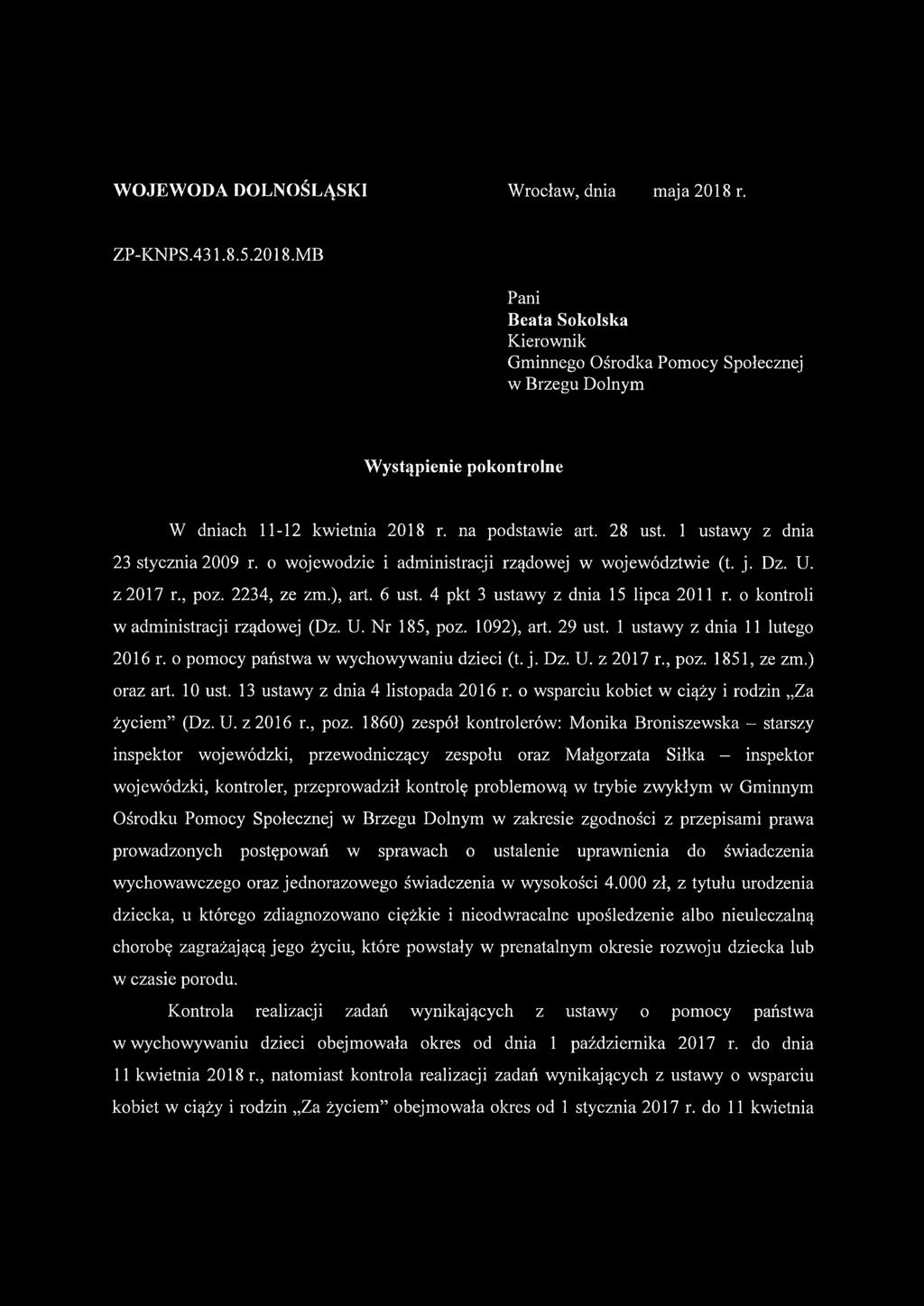 4 pkt 3 ustawy z dnia 15 lipca 2011 r. o kontroli w administracji rządowej (Dz. U. Nr 185, poz. 1092), art. 29 ust. 1 ustawy z dnia 11 lutego 2016 r. o pomocy państwa w wychowywaniu dzieci (t. j. Dz.