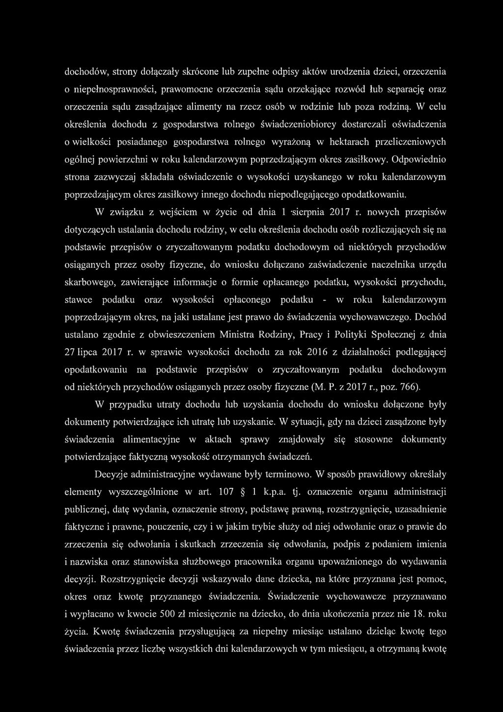 W celu określenia dochodu z gospodarstwa rolnego świadczeniobiorcy dostarczali oświadczenia 0 wielkości posiadanego gospodarstwa rolnego wyrażoną w hektarach przeliczeniowych ogólnej powierzchni w