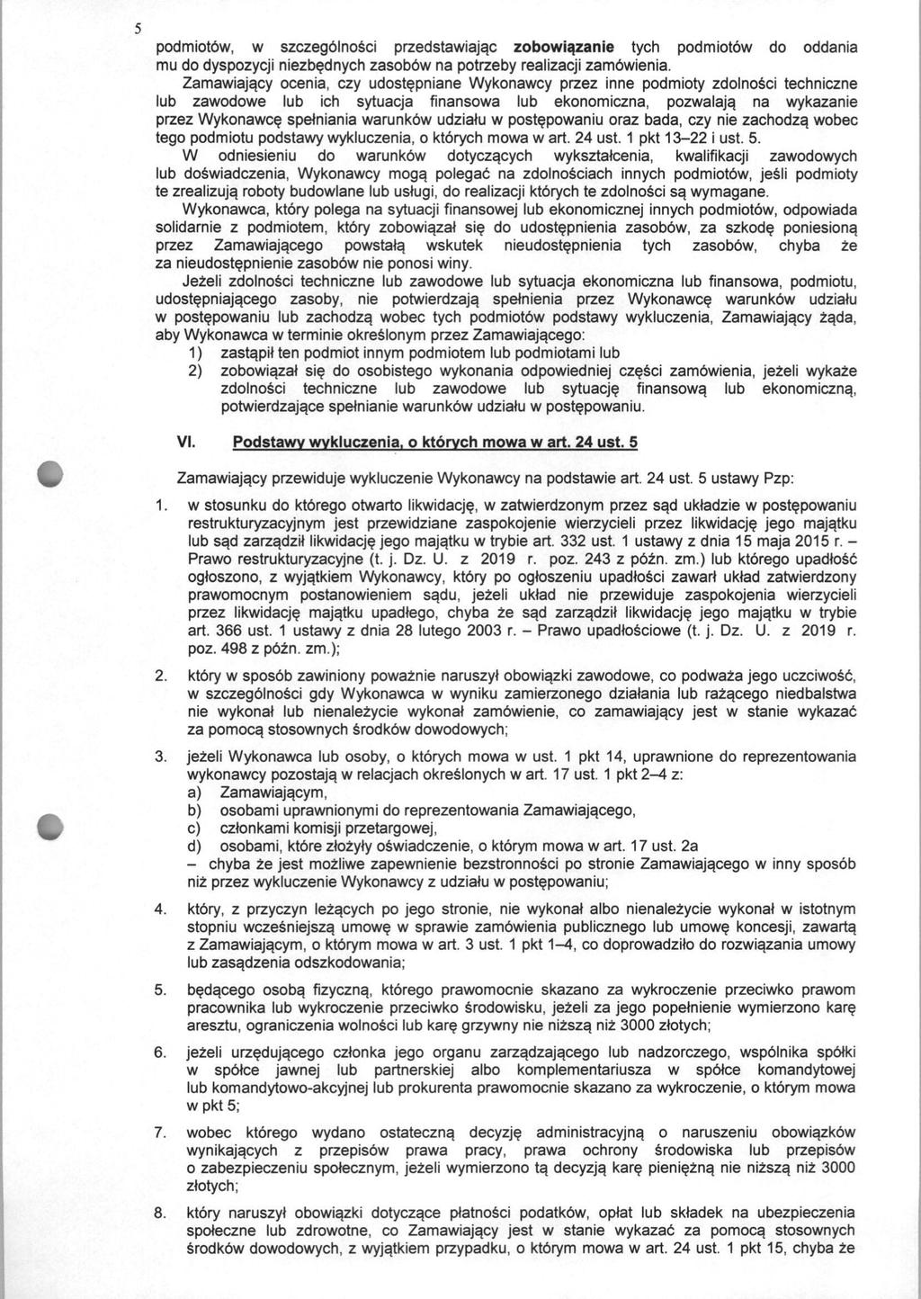 5 podmiotbw, w szczegblnosci przedstawiajac zobowiazanie tych podmiotbw do oddania mu do dyspozycji niezbednych zasobbw na potrzeby realizacji zambwienia.
