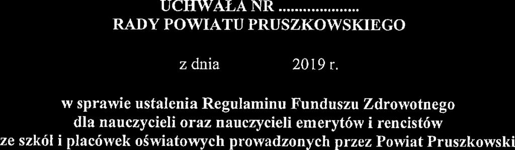 2019 r w sprawie ustalenia Regulaminu Funduszu Zdrowotnego dla