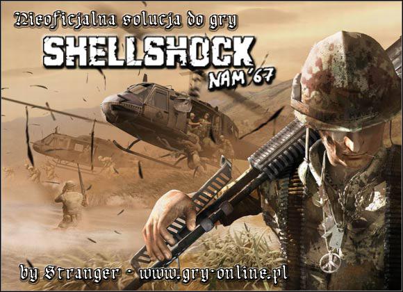 Wstęp Witaj w nieoficjalnym poradniku do gry ShellShock: Nam'67.