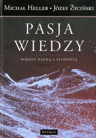 Pasja wiedzy : między nauką a filozofią / Michał