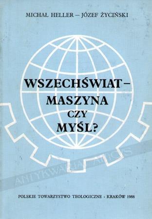 Wszechświat - maszyna czy myśl?