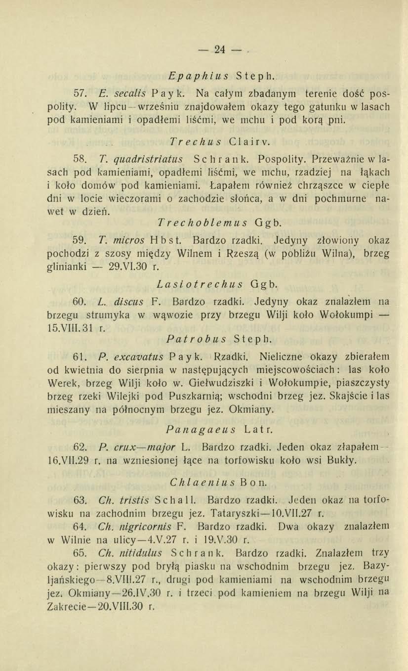 24 E p a p h i lis Steph. 57. E. secalis P a y k. Na całym zbadanym terenie dość pospolity.