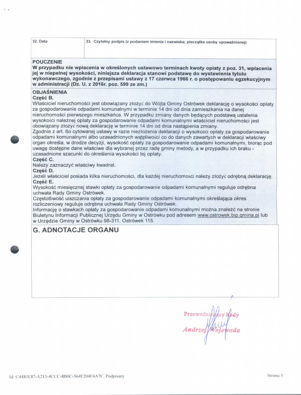 32. Data 33. Czytelny podpis (z podaniem imienia i nazwiska; piecza^tka osoby upowaznionej) POUCZENIE W przypadku nie wptacenia w okreslonych ustawowo terminach kwoty oplaty z poz.