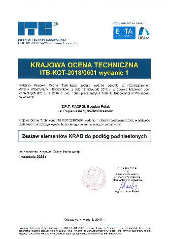 BADANIA I CERTYFIKATY Na podstawie przeprowadzonych badań system "KRAB" otrzymał pozytywną ocenę właściwości użytkowych w postaci KRAJOWEJ OCENY TECHNICZNEJ ITB-KOT-2018/0601 wydanej przez Instytut