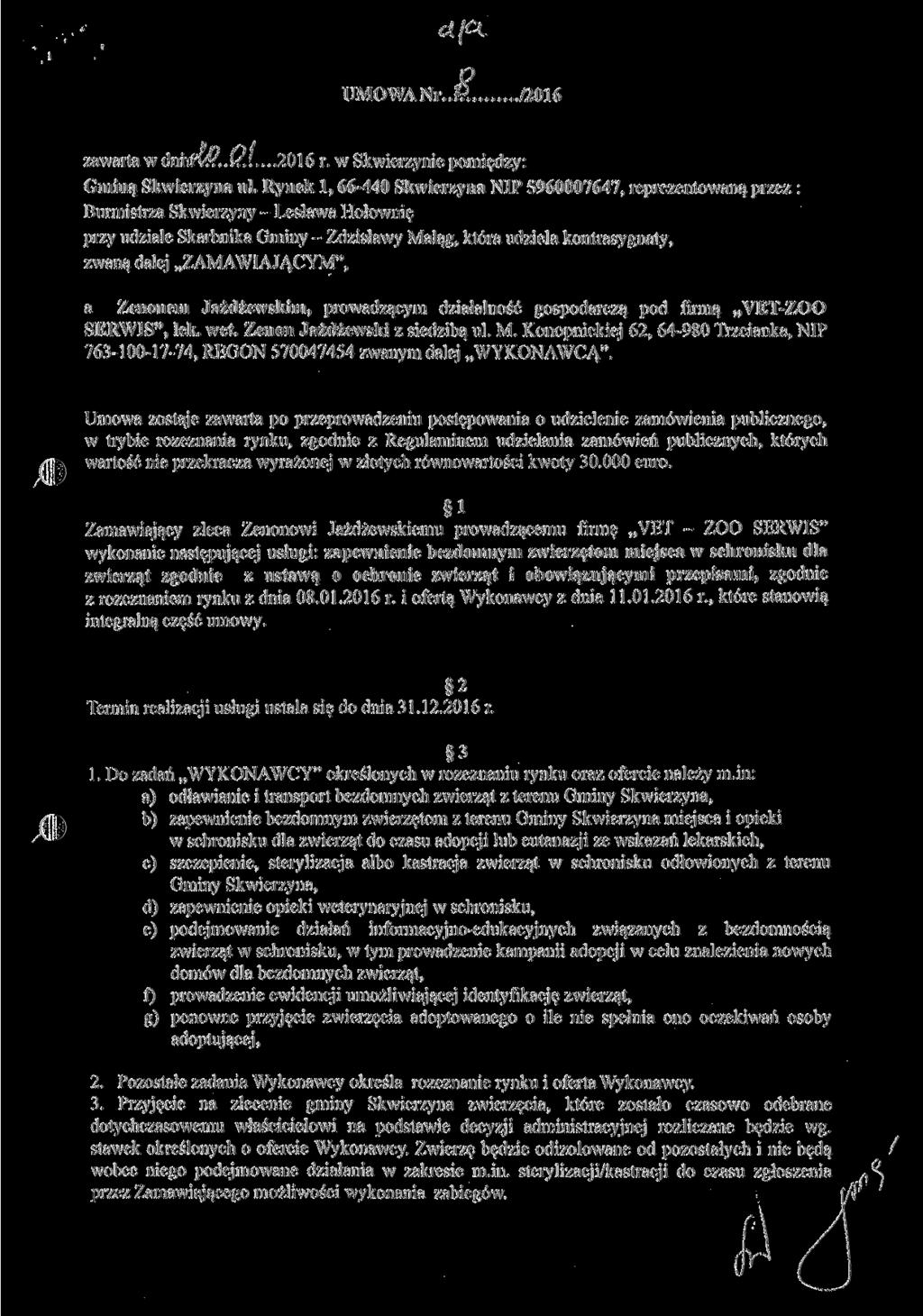 d UMOWANr..tV. 72016 zawarta w dniifw.. y., l....2016 r. w Skwierzynie pomiędzy: Gminą Skwierzyna ul.