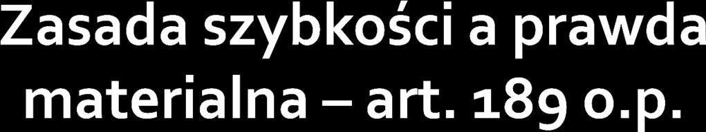 1. Organ podatkowy może wyznaczyć stronie termin do przedstawienia dowodu będącego w jej posiadaniu. 2.