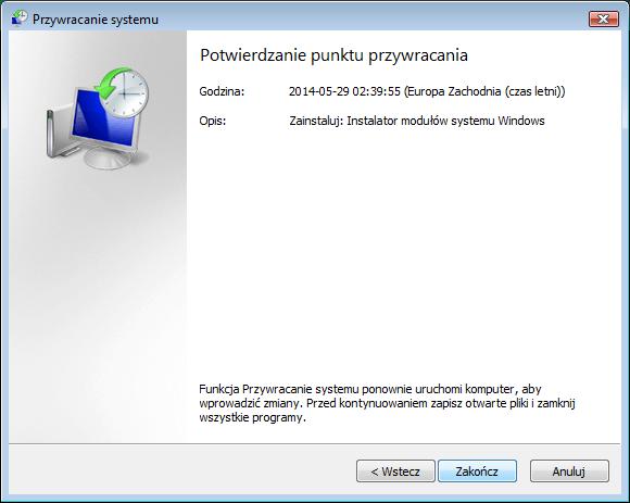 Krok 13 Pojawi się okno "Potwierdź wybór punktu przywracania". Uwaga: Zamknij wszystkie aplikacje przed kliknięciem przycisku Zakończ.