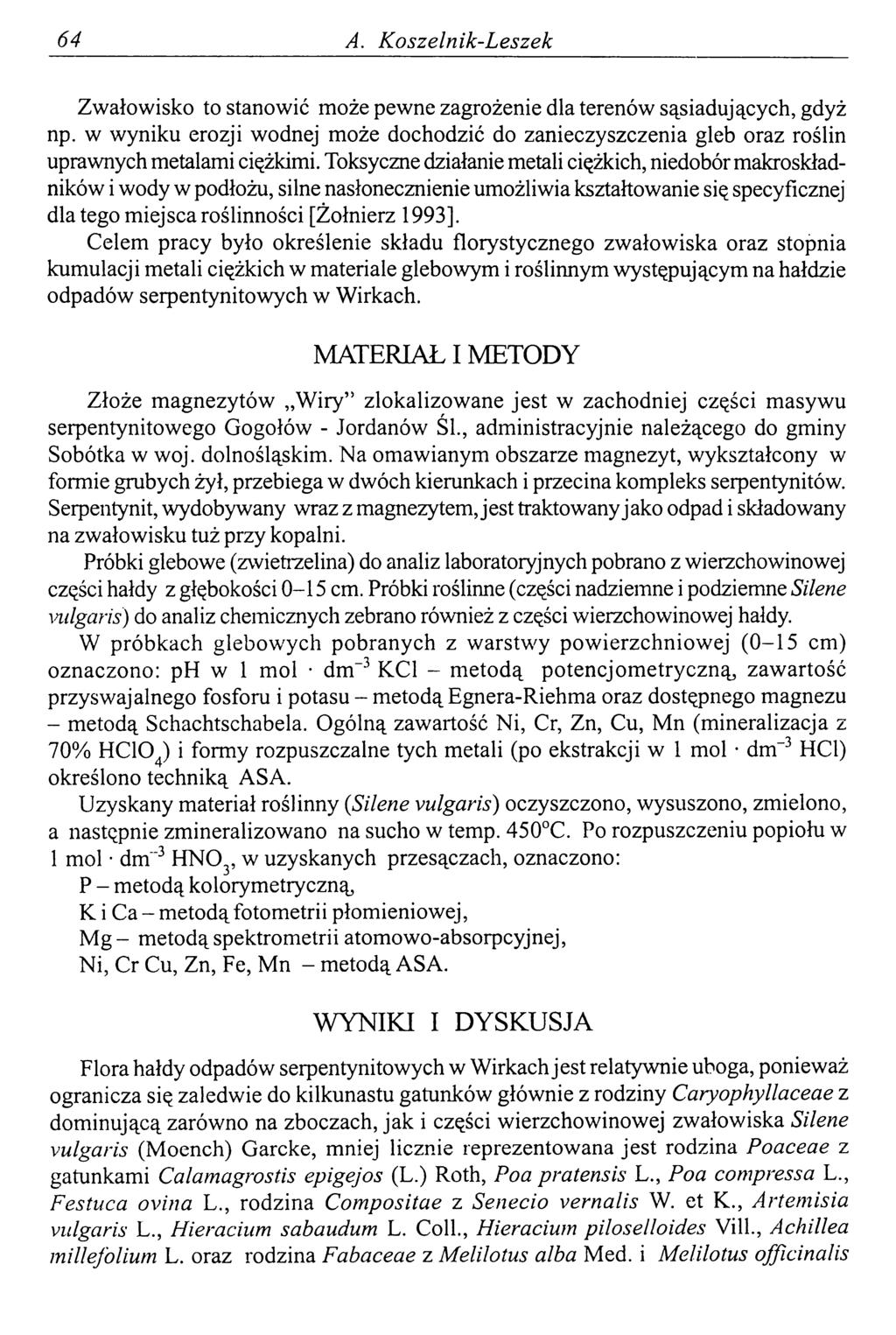 64 A. K oszelnik-leszek Zwałowisko to stanowić może pewne zagrożenie dla terenów sąsiadujących, gdyż np.