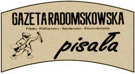 ZE STAREGO RADOMSKA * KALENDARIUM * WIADOMOŒCI Maj 1921 r. MAGISTRACKI WÊGIEL W poniedzia³ek tj. 9 bm.