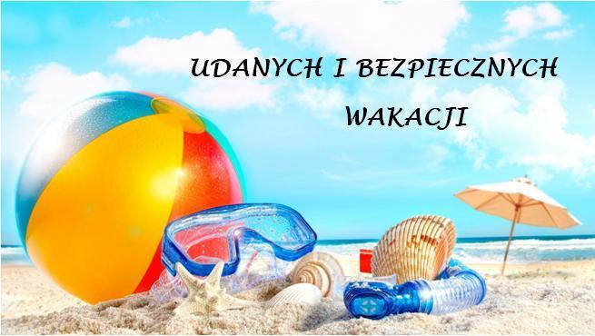 W imieniu redakcji życzymy wszystkim uczniom i nauczycielom udanych i miłych wakacji.