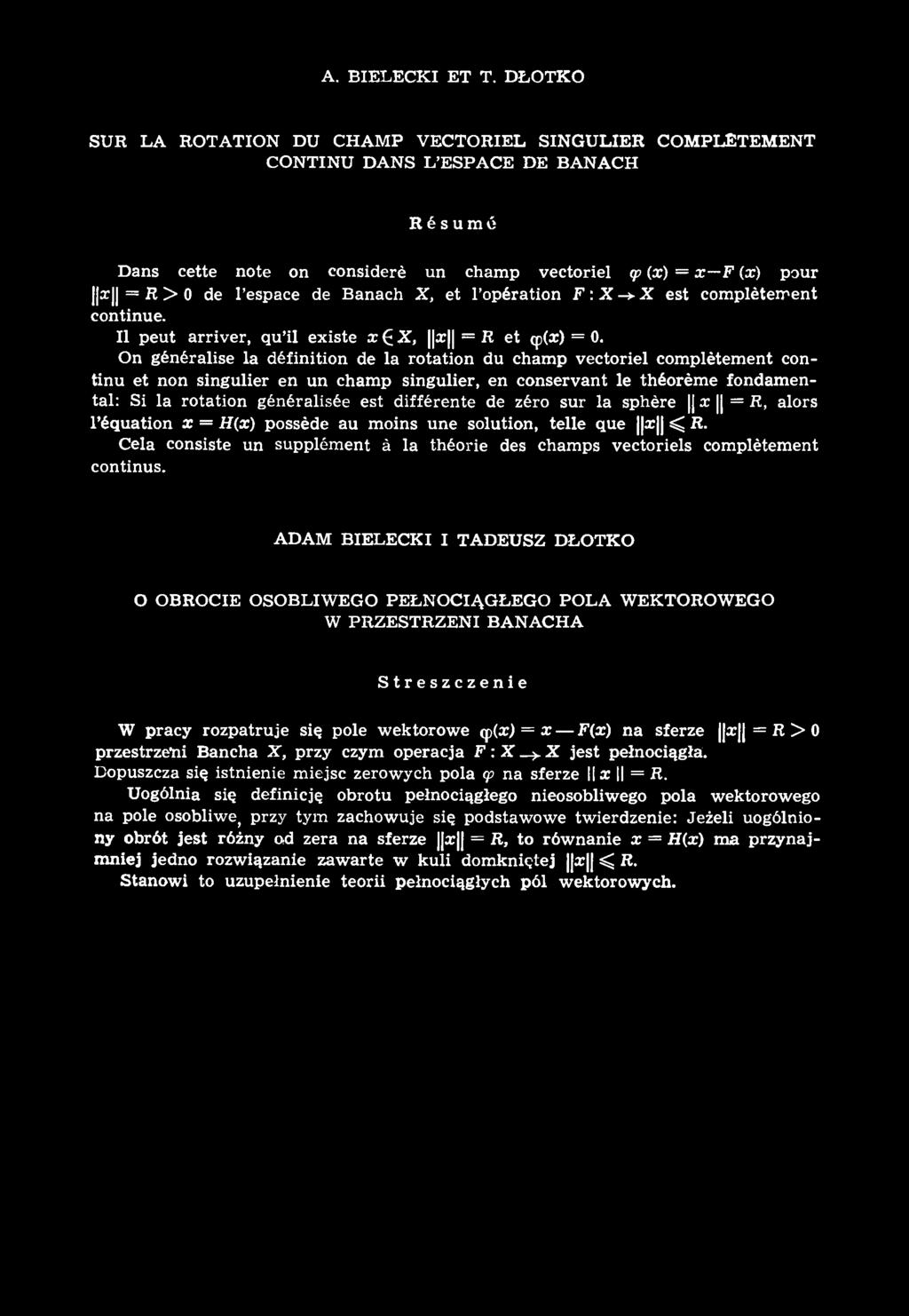 SUR L A R O T A T IO N DU C H A M P V E C T O R IE L S IN G U L IE R C O M PLE TE M E N T C O N T IN U D A N S L E SPACE DE B A N A C H Résumé Dans cette note on considéré un champ vectoriel q> (x) =