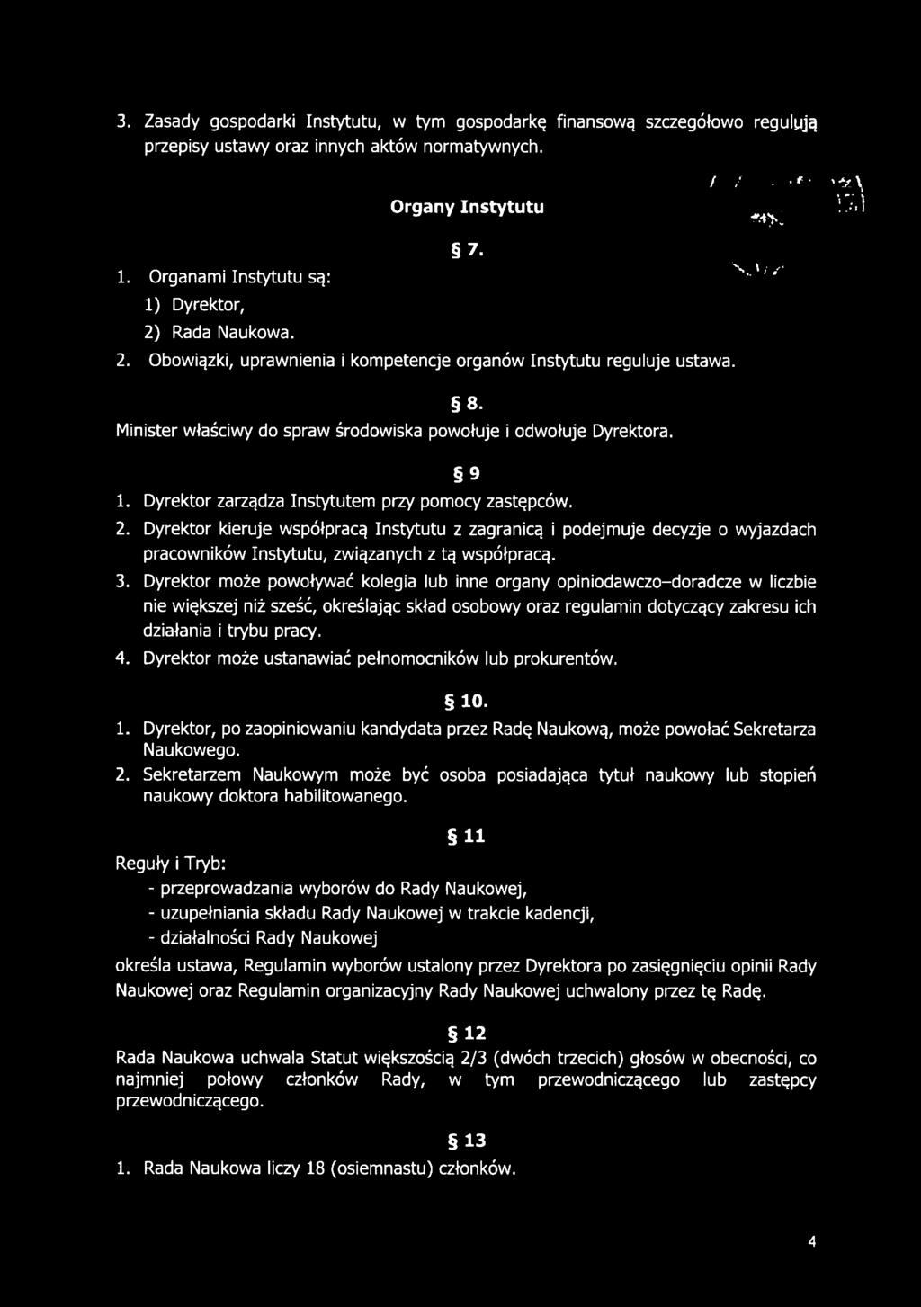 Dyrektor zarządza Instytutem przy pomocy zastępców. / / r ' -y \ **% V * ^ 2.