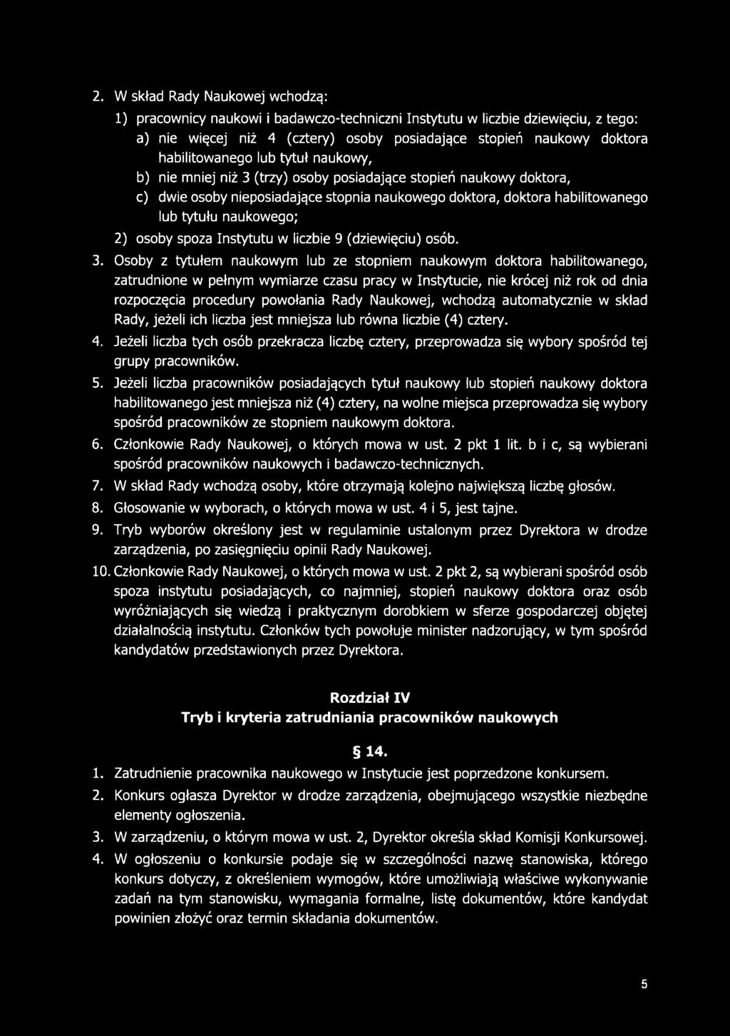naukowego; 2) osoby spoza Instytutu w liczbie 9 (dziewięciu) osób. 3.