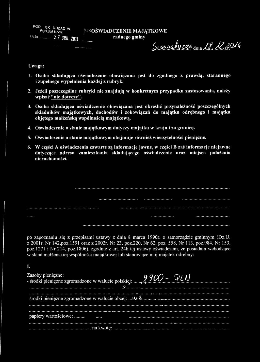 Jeżeli poszczególne rubryki nie znajdują w konkretnym przypadku zastosowania, należy wpisać "nie dotyczy". 3.