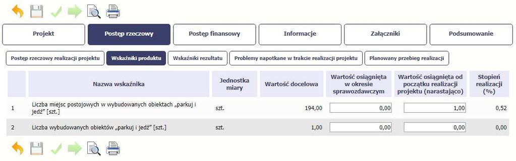 realizacji projektu z poprzedniego wniosku o płatność. WSKAŹNIKI PRODUKTU Wskaźniki produktu określają materialne efekty (np. zrealizowane usługi, zakupiony sprzęt, wybudowana droga, itp.