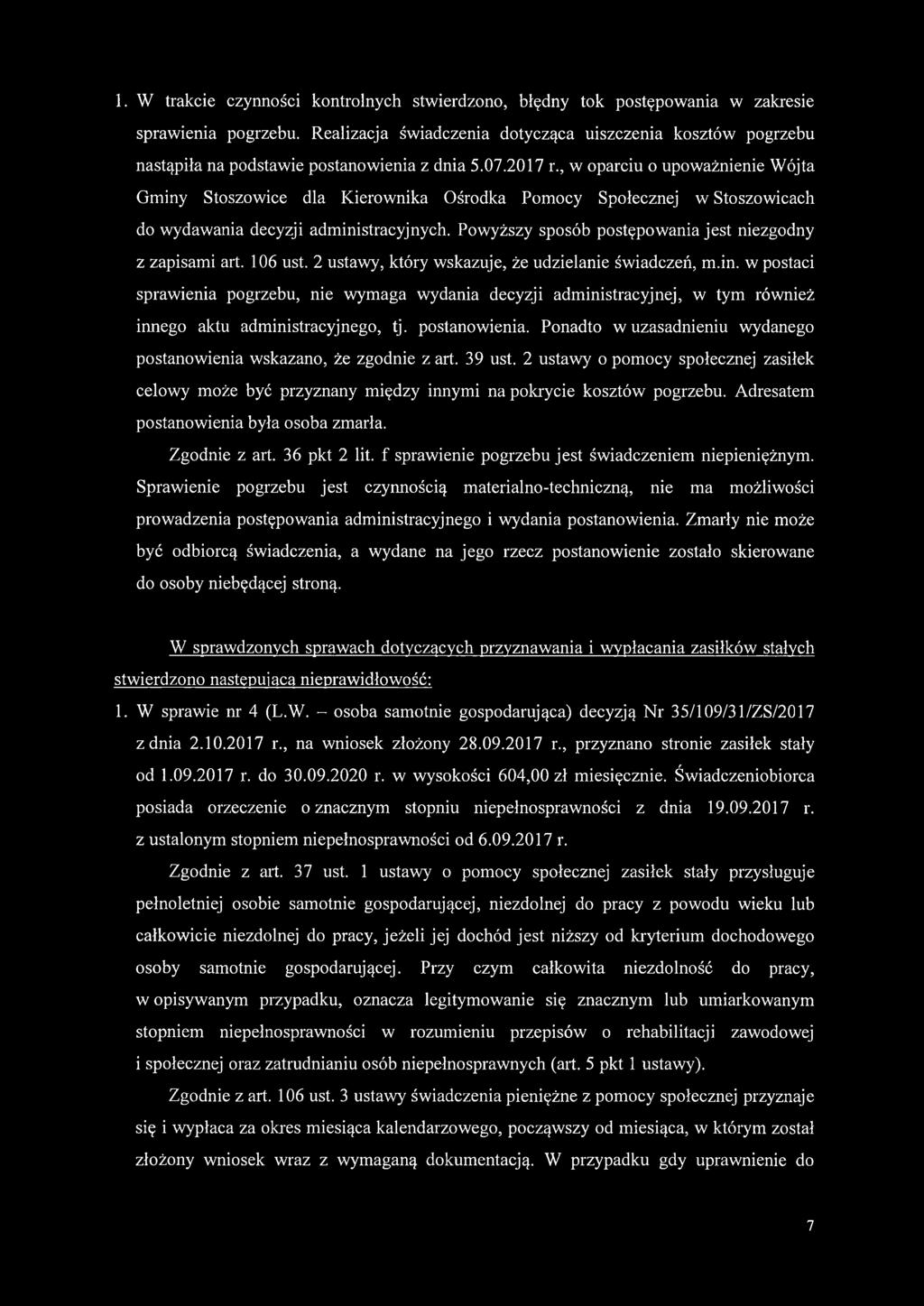 , w oparciu o upoważnienie Wójta Gminy Stoszowice dla Kierownika Ośrodka Pomocy Społecznej w Stoszowicach do wydawania decyzji administracyjnych.