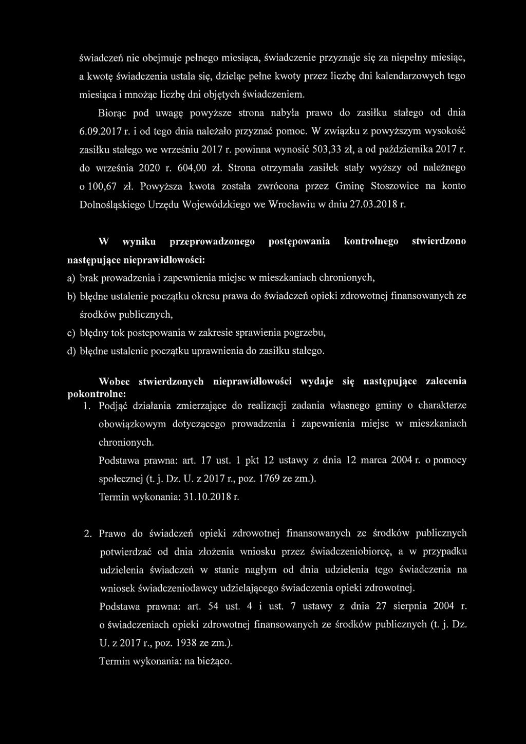 W związku z powyższym wysokość zasiłku stałego we wrześniu 2017 r. powinna wynosić 503,33 zł, a od października 2017 r. do września 2020 r. 604,00 zł.