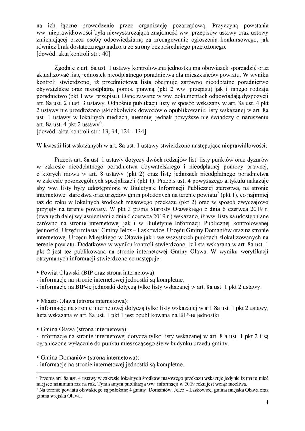 na ich łączne prowadzenie przez organizację pozarządową. Przyczyną powstania ww. nieprawidłowości była niewystarczająca znajomość ww.
