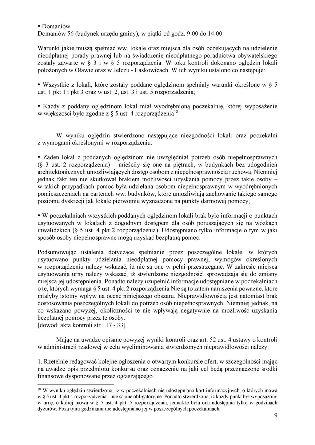 Domaniów: Domaniów 56 (budynek urzędu gminy), w piątki od godz. 9:00 do 14:00. Warunki jakie muszą spełniać ww.
