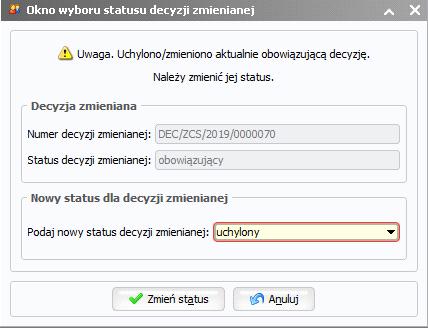 Na oknie są dostępne informacje dotyczące decyzji zmienianej (jej numer i aktualny status) oraz pole z propozycją nowego statusu.