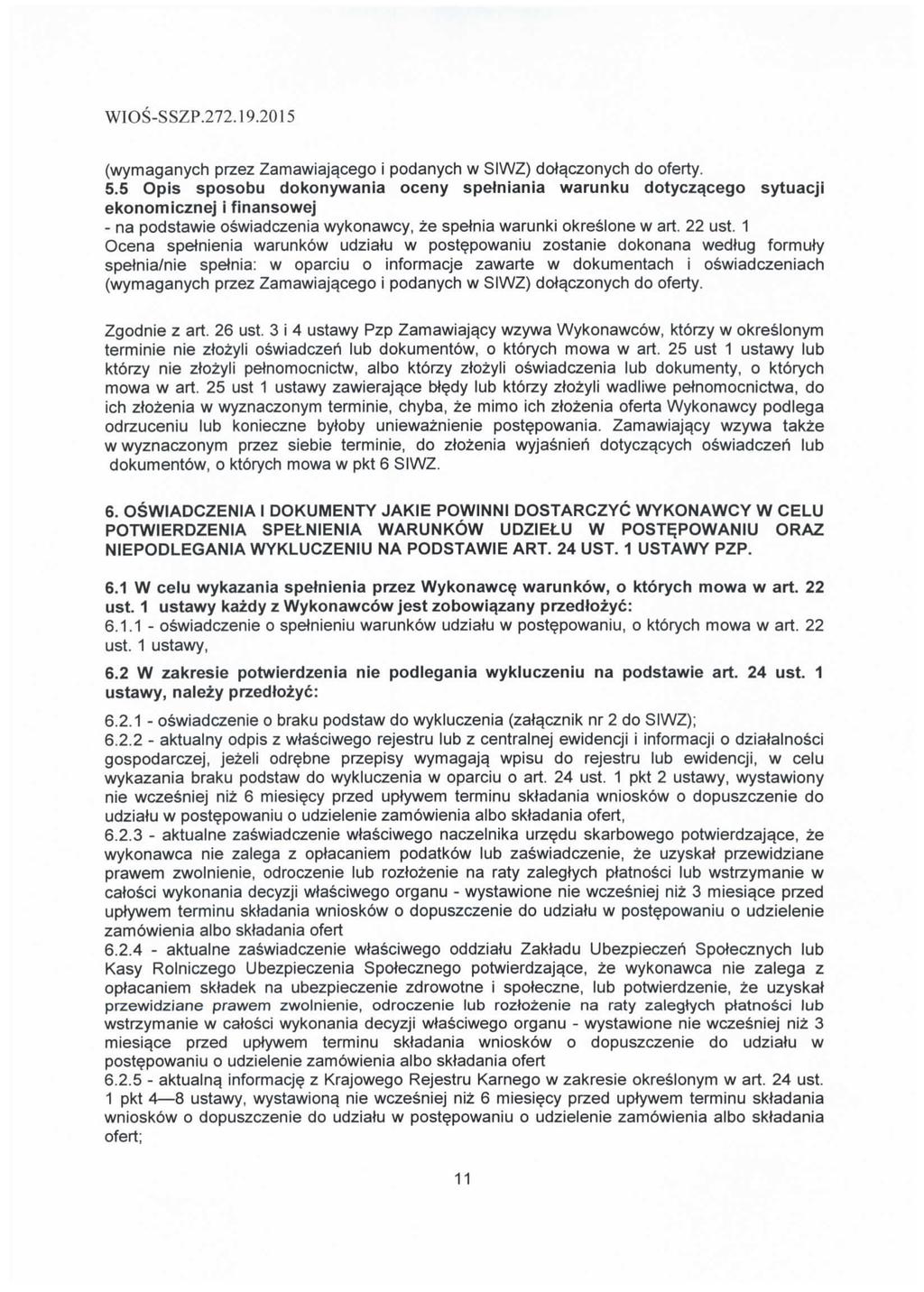 (wymaganych przez Zamawiaja_cego i podanych w SIWZ) do^czonych do oferty. 5.