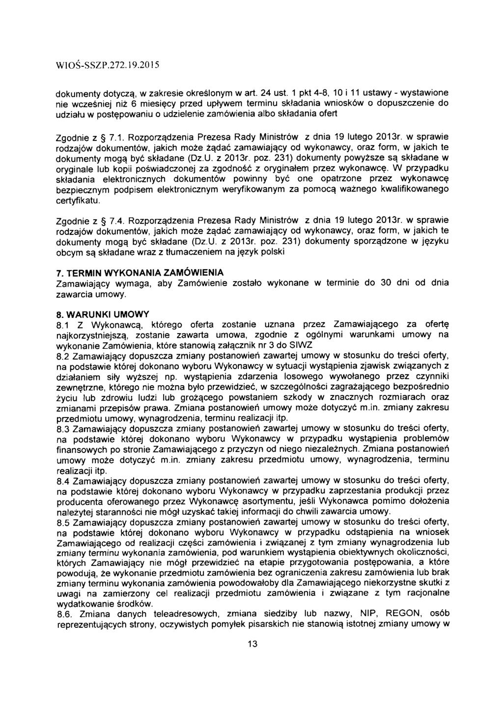 WIOS-SSZP.7.9.0I5 dokumenty dotycza_, w zakresie okreslonym w art. 4 ust.