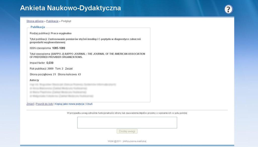 Aby dodad nową pozycję (np. publikację, abstrakt, redaktora), należy kliknąd Dodaj, wprowadzid dane i kliknąd Zapisz.