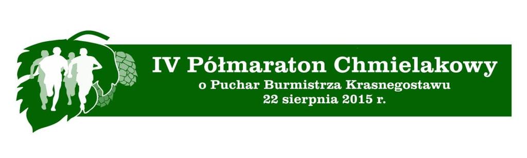 REGULAMIN IV Półmaratonu Chmielakowego - Krasnystaw 2015 o Puchar Burmistrza Krasnegostawu KATEGORIE DODATKOWE - Otwarte Mistrzostwa Województwa Lubelskiego Służb