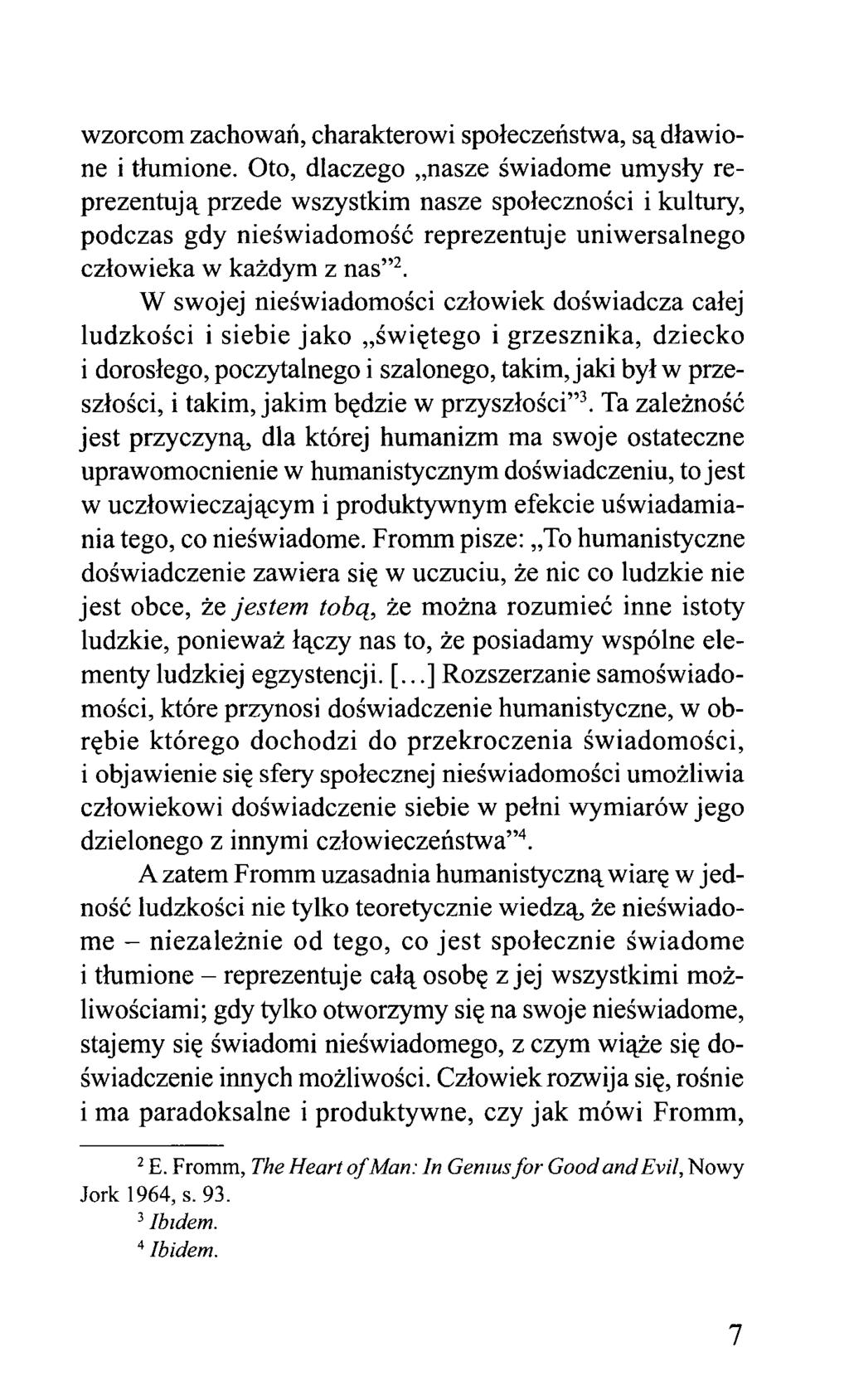 wzorcom zachowań, charakterowi społeczeństwa, są dławione i tłumione.