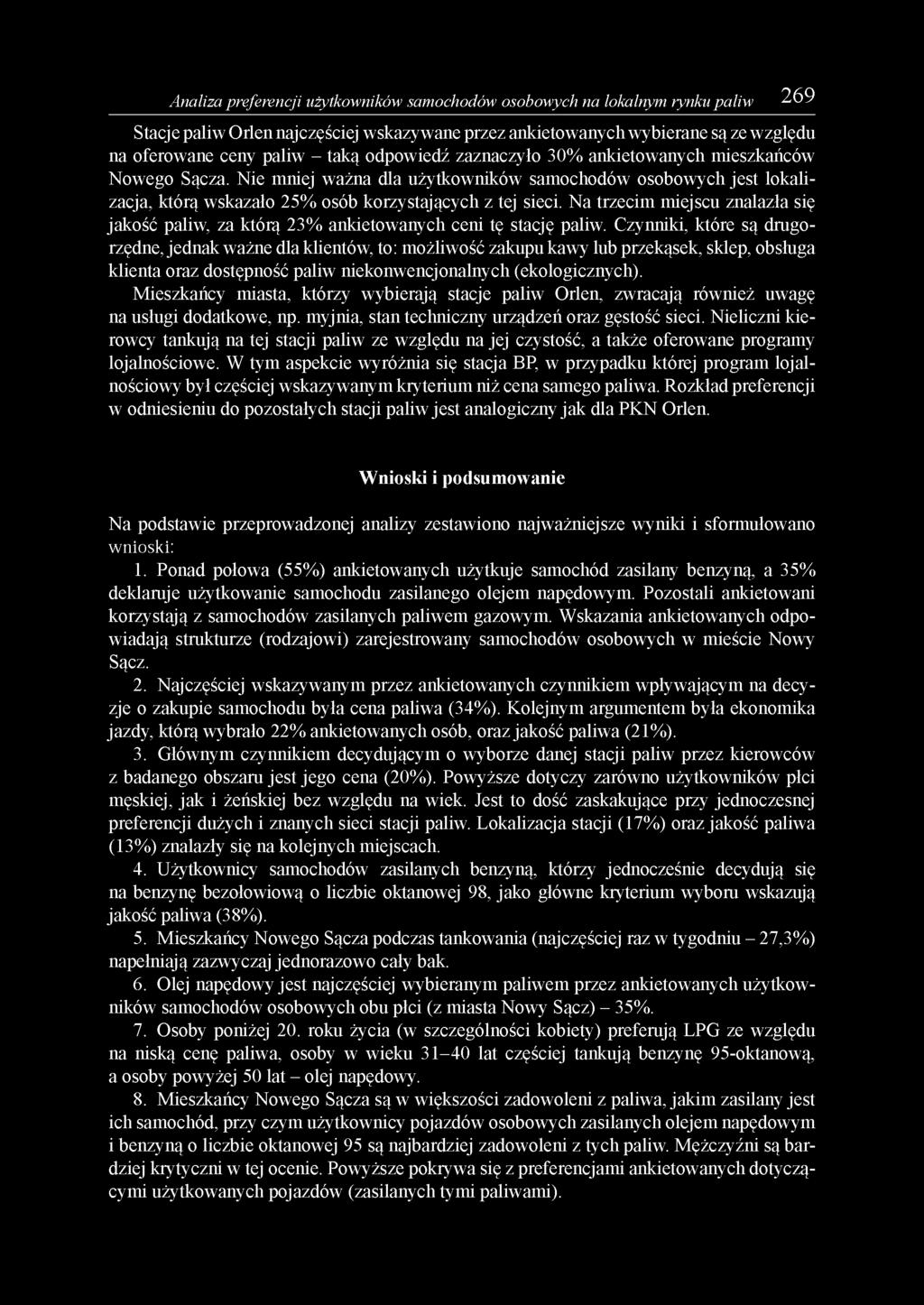 N i e m n i e j w a ż n a d l a u ż y t k o w n i k ó w s a m o c h o d ó w o s o b o w y c h j e s t l o k a l i z a c j a, k t ó r ą w s k a z a ł o 2 5 % o s ó b k o r z y s t a j ą c y c h z t e