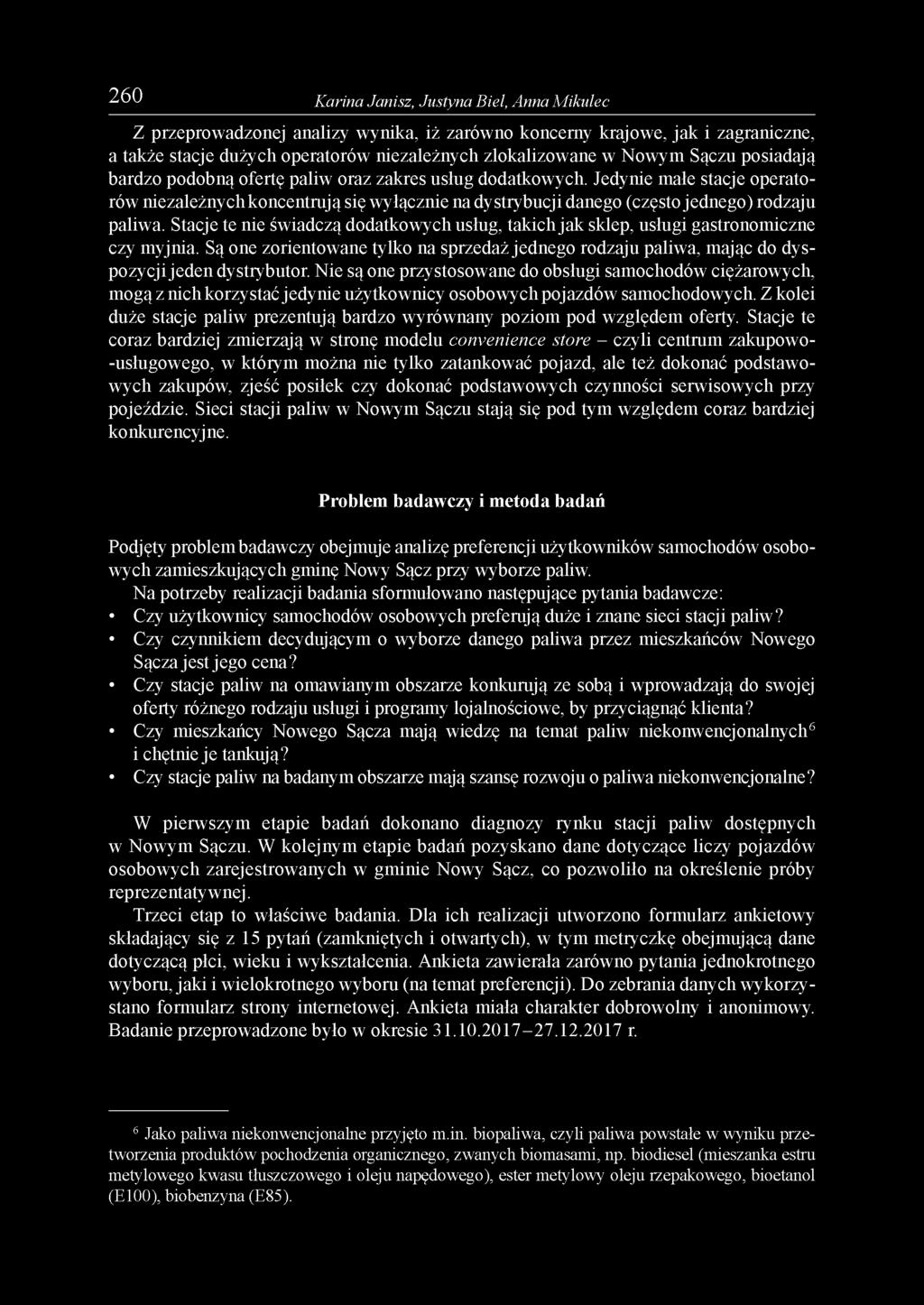 Jedynie małe stacje operatorów niezależnych koncentrują się wyłącznie na dystrybucji danego (często jednego) rodzaju paliwa.