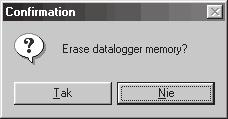 W tym celu nale y w oknie (Setting of record parameters) klikn¹æ przycisk [Write to logger] albo [Write to logger and erase memory].