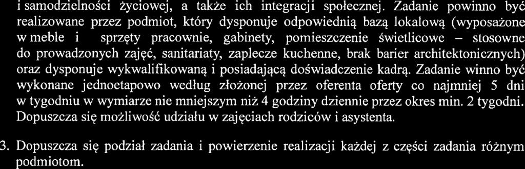 i samodzielności życiowej, a także ich integracji społecznej.