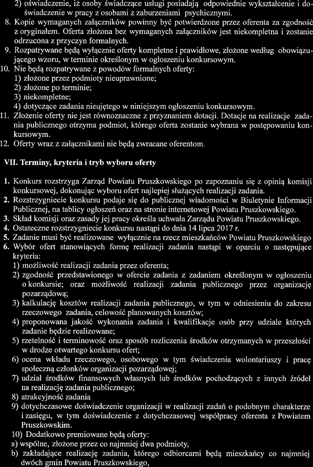 8 9 10. 11 12. 2) oświadczenie, iż osoby świadczące usługi posiadają odpowiednie wykształcenie i doświadczenie w pracy z osobami z zaburzeniami psychicznymi.