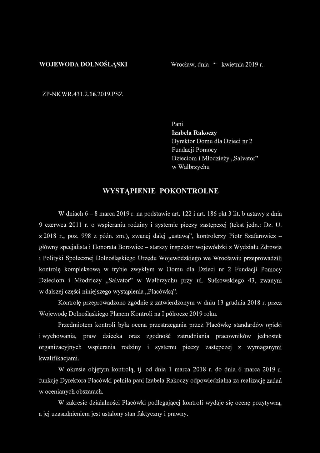 na podstawie art. 122 i art. 186 pkt 3 lit. b ustawy z dnia 9 czerwca 2011 r. o wspieraniu rodziny i systemie pieczy zastępczej (tekst jedn.: Dz. U. z 2018 r., poz. 998 z późn. zm.