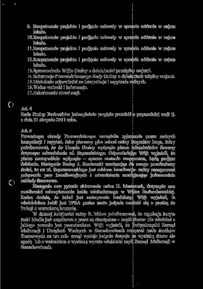 Q. Rozpatrzenie projektu i podjęcie uchwały w sprawie oddania w najem lokalu. 10.Rozpatrzenie projektu i podjęcie uchwały w sprawie oddania w najem lokal u H 11.