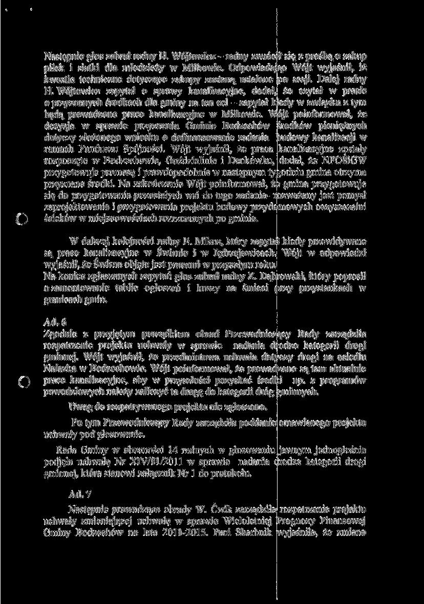 Następnie glos zabrał radny H. Wójtowicz - radn> zwrócił się /. prośbą o zakup piłek l siatki dla młodzieży w Miłkowie.