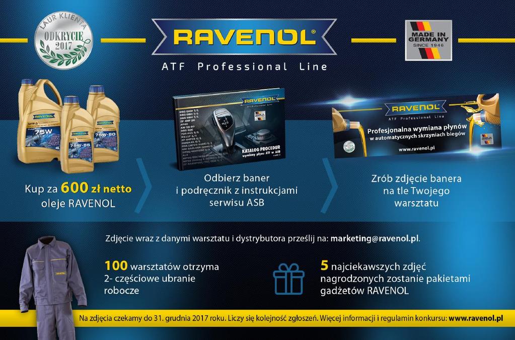 Konkurs Ravenol Klienci, którzy prześlą zdjęcie banera RAVENOL na tle swojego warsztatu otrzymają 2- częściowe ubranie robocze- nagrodzimy 100 warsztatów, które zrobią to jako pierwsze