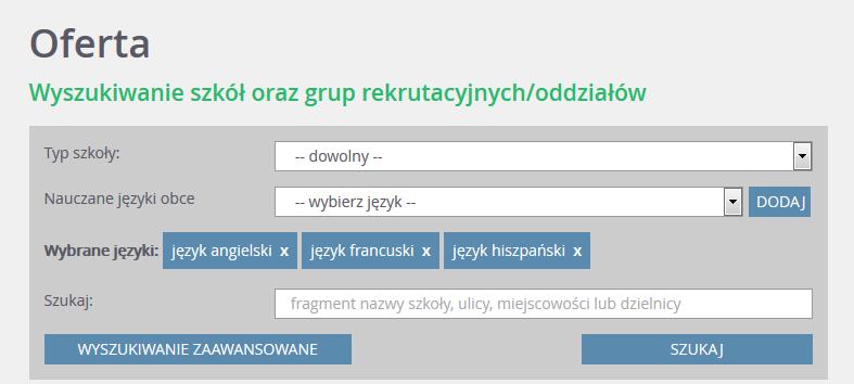 Podstawowe informacje dotyczące przeglądania oferty edukacyjnej szkół ponadgimnazjalnych Wyszukiwanie zaawansowane oferuje następujące kryteria: Typ szkoły wybór z listy.