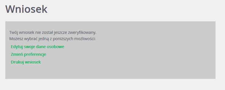 Przeglądanie danych kandydata w kolejnym logowaniu Dopóki stan wniosku jest inny, niż zaakceptowany, można w danych kandydata wprowadzać zmiany.