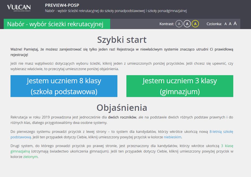 Podstawowe informacje o systemie Nabór Szkoły ponadgimnazjalne Do systemu Nabór Szkoły ponadpodstawowe prowadzi przycisk o kolorze niebieskim po lewej stronie.