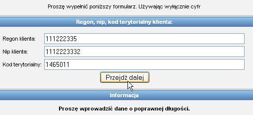 Do rejestracji Wnioskodawcy wymagany jest poprawny REGON, NIP oraz KOD TERYTORIALNY (nr TERYT) Krok 3: Po