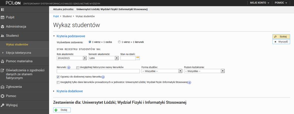 Poprawa błędów Studenci /Wykaz studentów Podstrona wykaz studentów podzielona została na dwie sekcje : Kryteria podstawowe oraz Kryteria dodatkowe.