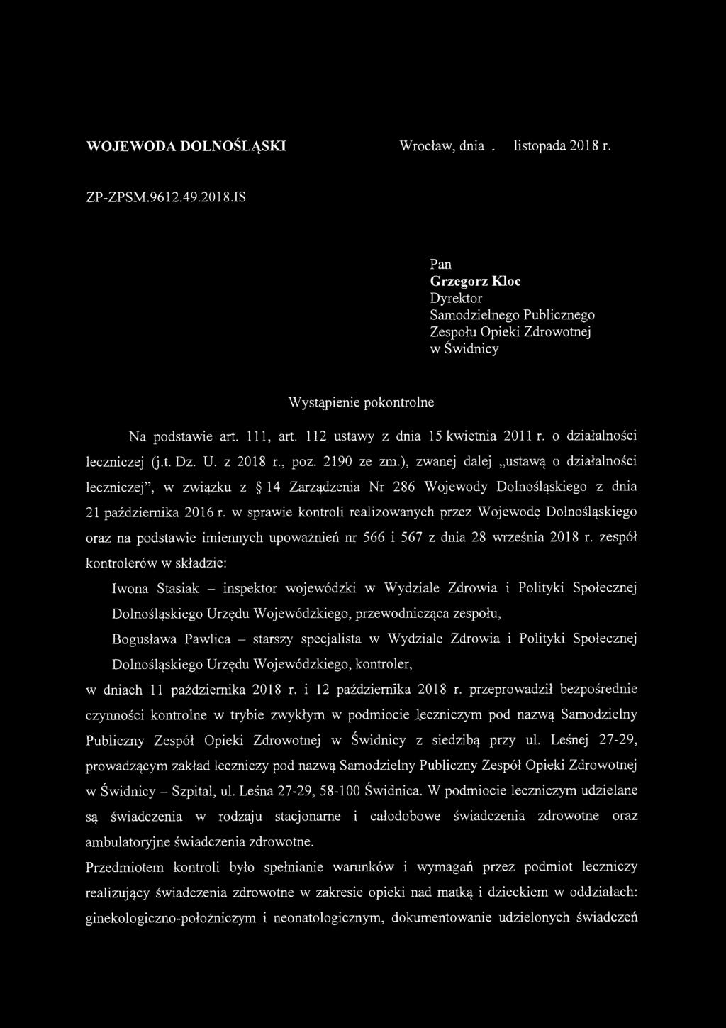 ), zwanej dalej ustawą o działalności leczniczej, w związku z 14 Zarządzenia Nr 286 Wojewody Dolnośląskiego z dnia 21 października 2016 r.